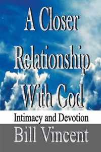 A Closer Relationship With God