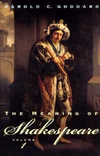 The Meaning of Shakespeare, Volume 1