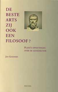 De beste arts zij ook een filosoof ? plato's opvattingen over de geneeskunde