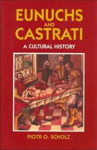 Eunuchs and Castrati