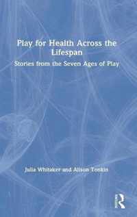 Play for Health Across the Lifespan