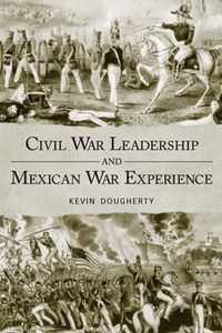 Civil War Leadership and Mexican War Experience