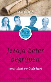 Bijbel beter begrijpen Jesaja beter begrijpen