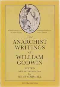 The Anarchist Writings of William Godwin