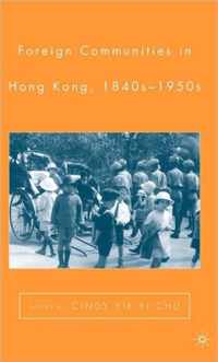 Foreign Communities In Hong Kong, 1840s-1950s