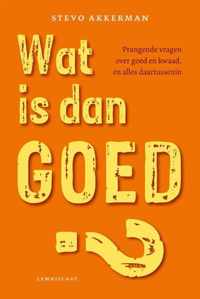 Wat is dan goed?