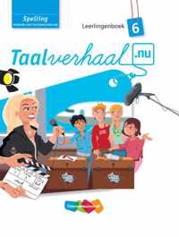 Taalverhaal.nu  - Spelling Groep 6 Leerlingboek