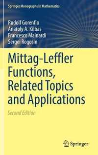 Mittag-Leffler Functions, Related Topics and Applications