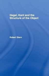 Hegel, Kant and the Structure of the Object