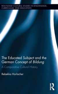 The Educated Subject and the German Concept of Bildung