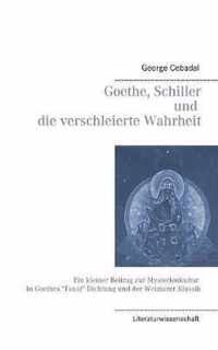 Goethe, Schiller und die verschleierte Wahrheit