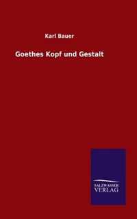 Goethes Kopf und Gestalt