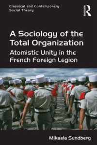 A Sociology of the Total Organization