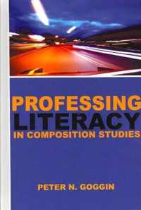 Professing Literacy in Composition Studies