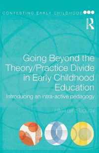 Going Beyond the Theory/Practice Divide in Early Childhood Education