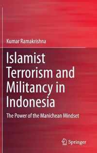 Islamist Terrorism and Militancy in Indonesia