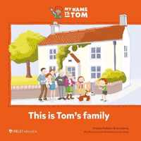 My name is Tom  -   This is Tom's family