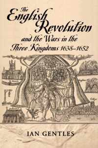 English Revolution And The Wars In The Three Kingdoms, 1638-