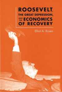 Roosevelt, the Great Depression, and the Economics of Recovery