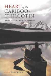 Heart of the Cariboo-Chilcotin