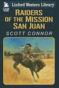 Raiders Of The Mission San Juan