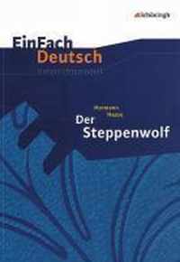 EinFach Deutsch Unterrichtsmodelle. Hermann Hesse: Der Steppenwolf