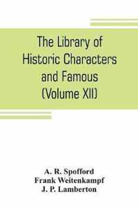 The library of historic characters and famous events of all nations and all ages (Volume XII)