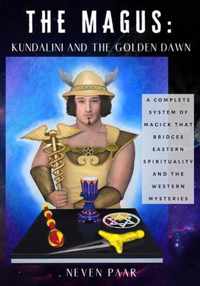 The Magus: Kundalini and the Golden Dawn (Standard Edition)