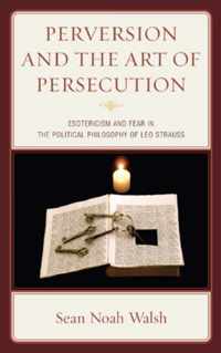 Perversion and the Art of Persecution