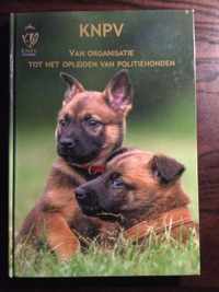 KNPV - Van Organisatie tot het opleiden van politiehonden.