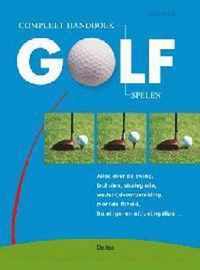 Compleet Handboek Golf Spelen