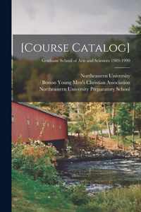 [Course Catalog]; Graduate School of Arts and Sciences 1989-1990