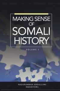 Making Sense of Somali History