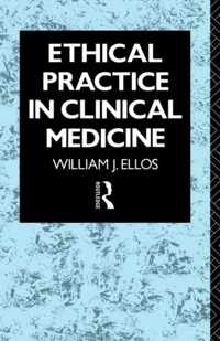 Ethical Practice in Clinical Medicine