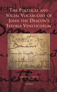 The Political and Social Vocabulary of John the Deacon's "Istoria Veneticorum"