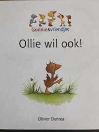 Ollie wil ook! Gonnie en vriendjes