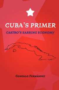 Cuba's Primer - Castro's Earring Economy