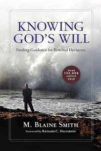 Knowing God's Will Finding Guidance for Personal Decisions