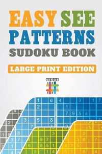 Easy See Patterns Sudoku Book Large Print Edition