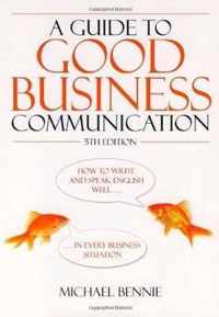 A Guide To Good Business Communications 5th Edition