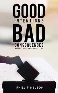 Good Intentions-Bad Consequences