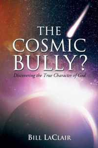 The Cosmic Bully?