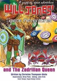 Will Jones Space Adventures and The Zadrilian Queen Book