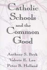 Catholic Schools and the Common Good