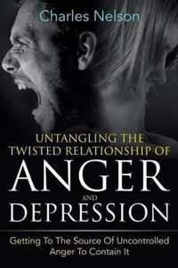 Untangling The Twisted Relationship Of Anger And Depression