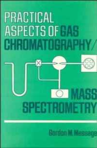 Practical Aspects of Gas Chromatography/Mass Spectrometry