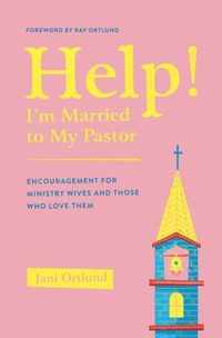 Help! I'm Married to My Pastor