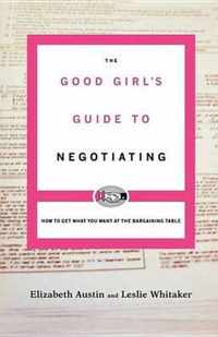 The Good Girl's Guide to Negotiating