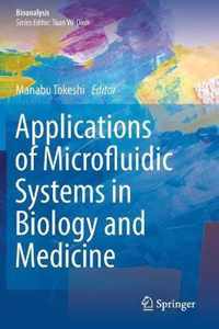 Applications of Microfluidic Systems in Biology and Medicine