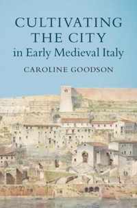 Cultivating the City in Early Medieval Italy